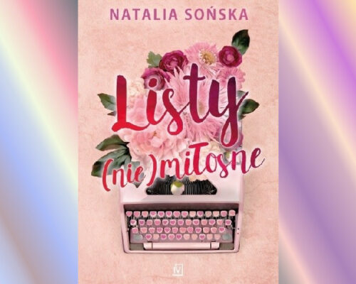 Listy (nie)miłosne | Natalia Sońska
