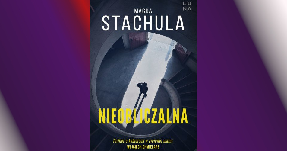 You are currently viewing Nieobliczalna | Magda Stachula
