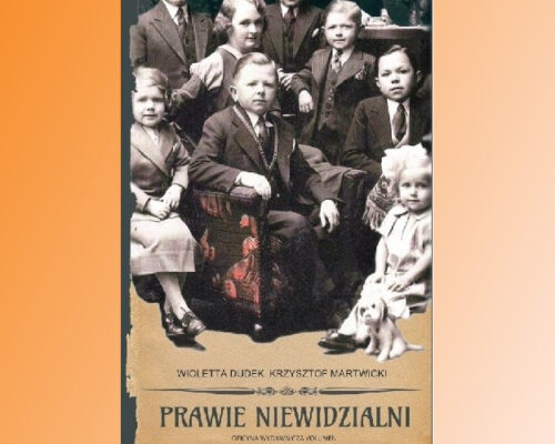 Prawie niewidzialni | Wioletta Dudek, Krzysztof Martwicki