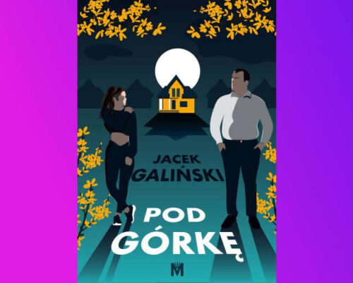 Pod górkę  | Jacek Galiński