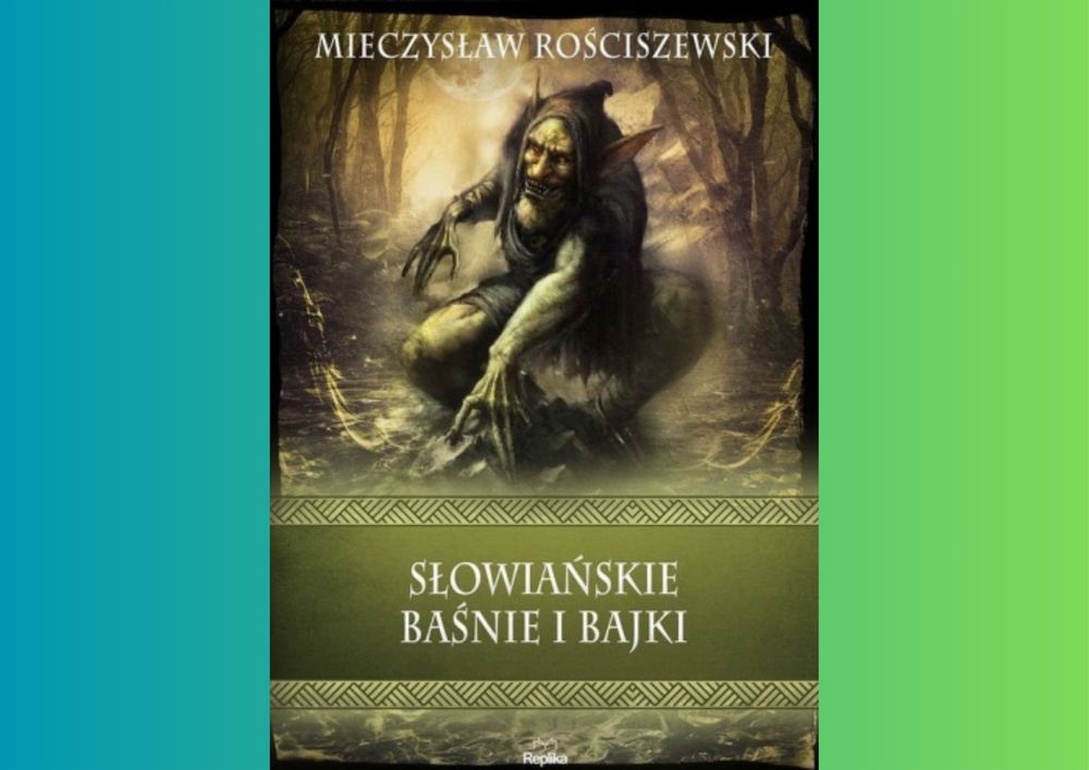 You are currently viewing Słowiańskie baśnie i bajki | Mieczysław Rościszewski