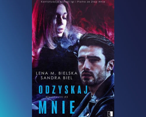 Odzyskaj mnie | Sandra Biel, Lena M. Bielska