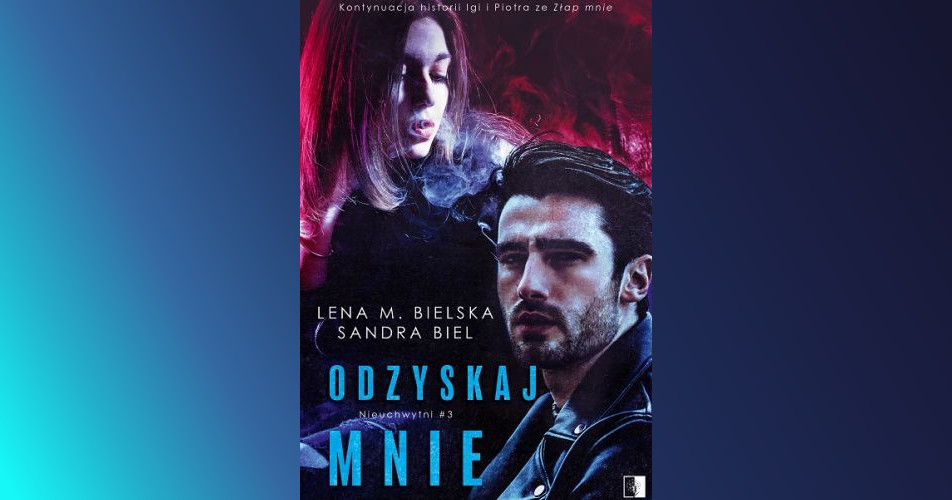 You are currently viewing Odzyskaj mnie | Sandra Biel, Lena M. Bielska