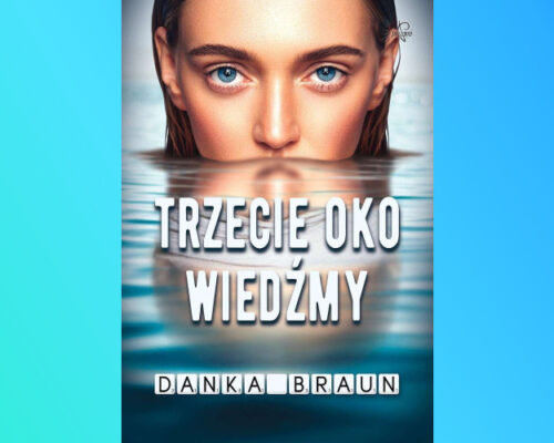 Trzecie oko wiedźmy | Danka Braun