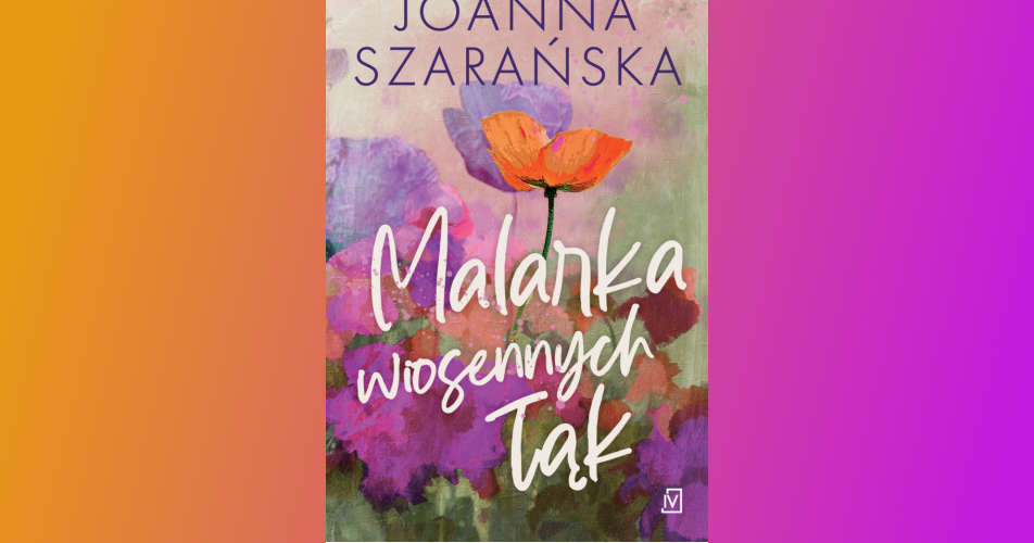 You are currently viewing Malarka wiosennych łąk | Joanna Szarańska