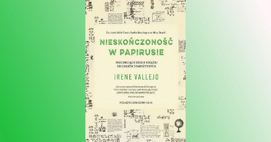 You are currently viewing Nieskończoność w papirusie. Fascynujące dzieje książki od czasów starożytnych | Irene Vallejo