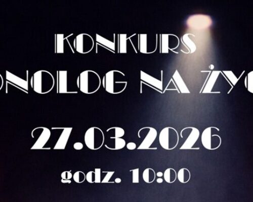 Konkurs powiatowy „Monolog na Życie”