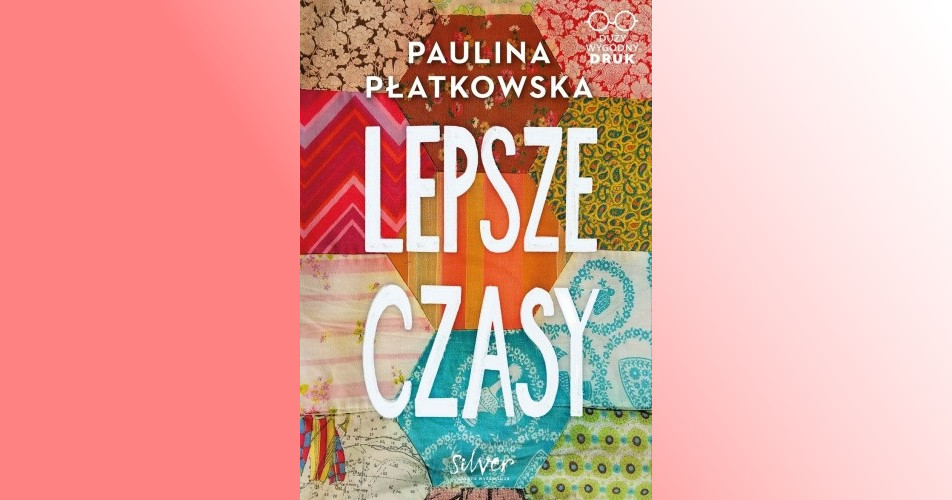 You are currently viewing Lepsze czasy | Paulina Płatkowska