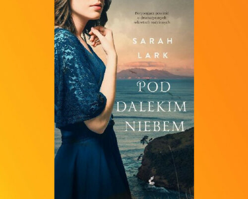 Pod dalekim niebem | Sarah Lark