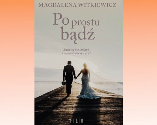 Po prostu bądź | Magdalena Witkiewicz