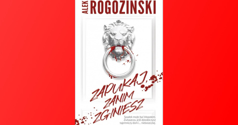 You are currently viewing Zapukaj, zanim zginiesz | Alek Rogoziński