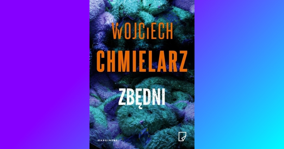You are currently viewing Zbędni | Wojciech Chmielarz