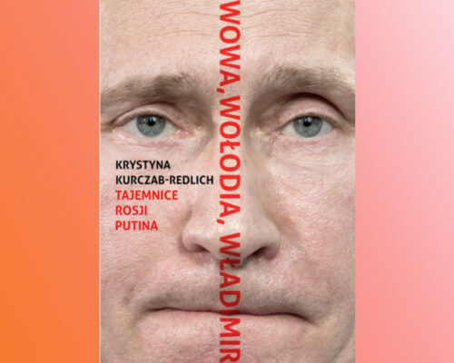 Wowa, Wołodia, Władimir. Tajemnice Rosji Putina | Krystyna Kurczab-Redlich