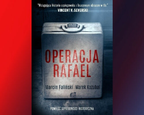 Operacja Rafael |  Marcin Faliński, Marek Kozubal