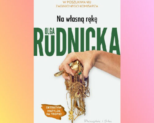 Na własną rękę | Olga Rudnicka