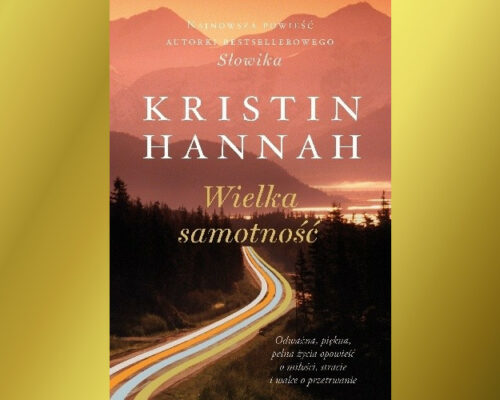 Wielka samotność | Kristin Hannah