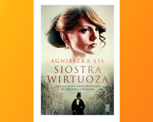 Siostra wirtuoza | Agnieszka Lis