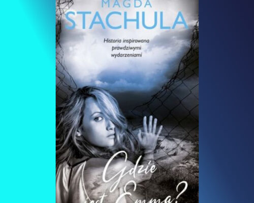 Gdzie jest Emma? | Magda Stachula