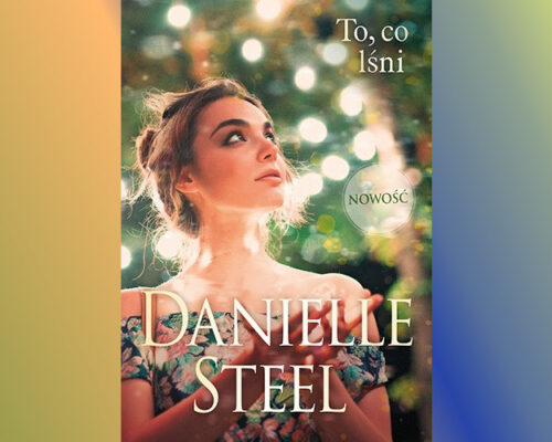To, co lśni | Danielle Steel
