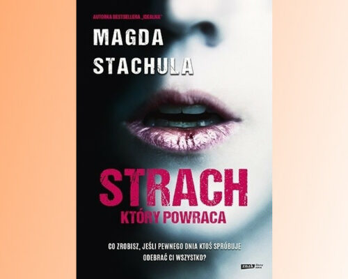 Strach, który powraca | Magda Stachula
