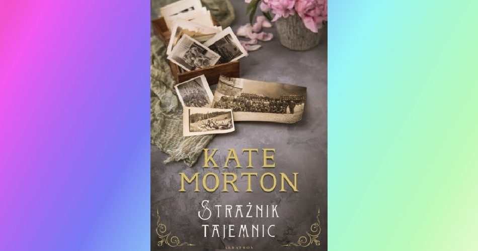You are currently viewing Strażnik tajemnic | Kate Morton
