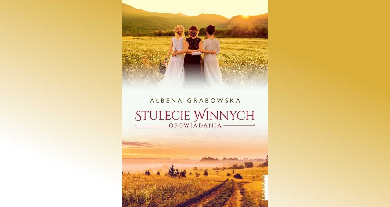 You are currently viewing Stulecie Winnych. Opowiadania – Ałbena Grabowska