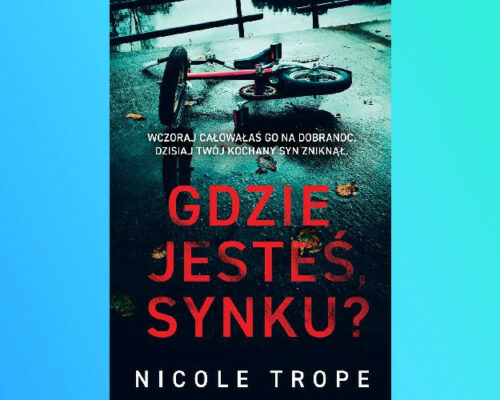 Gdzie jesteś, synku? | Nicole Trope