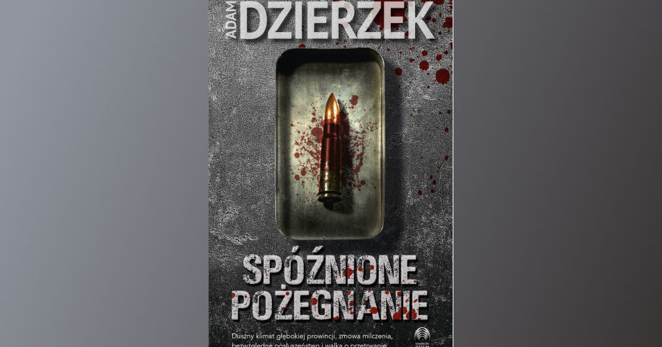 You are currently viewing Spóźnione pożegnanie  | Adam Dzierżek