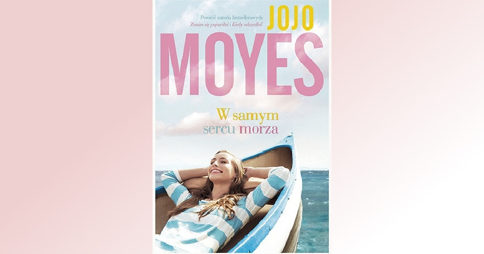 You are currently viewing W samym sercu morza | Jojo Moyes