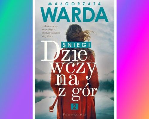 Dziewczyna z gór. Śniegi | Małgorzata Warda