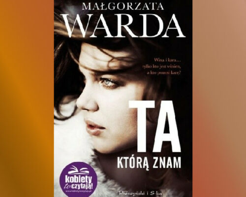 Ta, którą znam | Małgorzata Warda