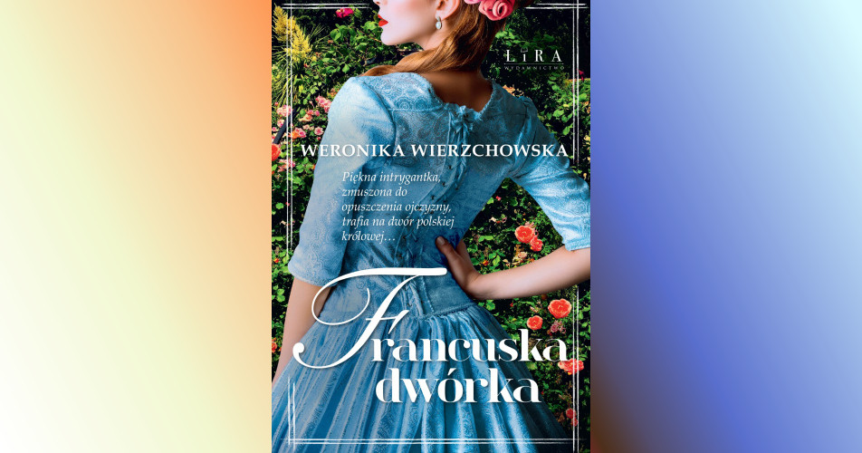 You are currently viewing Francuska dwórka | Weronika Wierzchowska