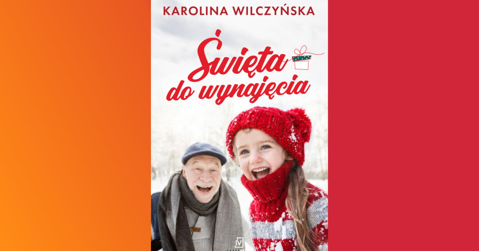 You are currently viewing Święta do wynajęcia | Karolina Wilczyńska
