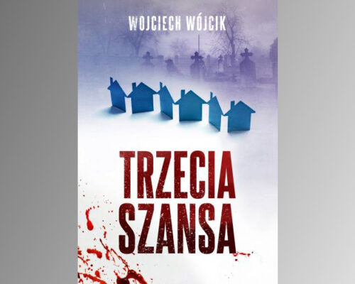 Trzecia szansa | Wojciech Wójcik