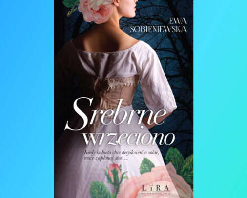 Srebrne wrzeciono | Ewa Sobieniewska