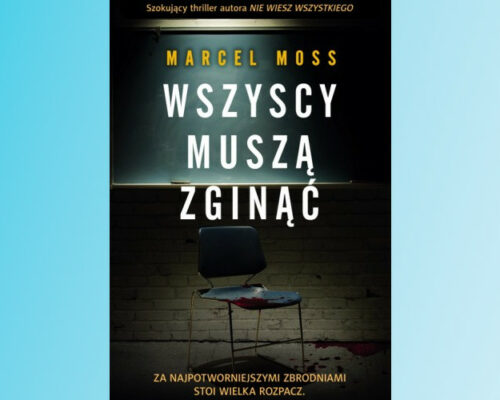 Wszyscy muszą zginąć | Marcel Moss