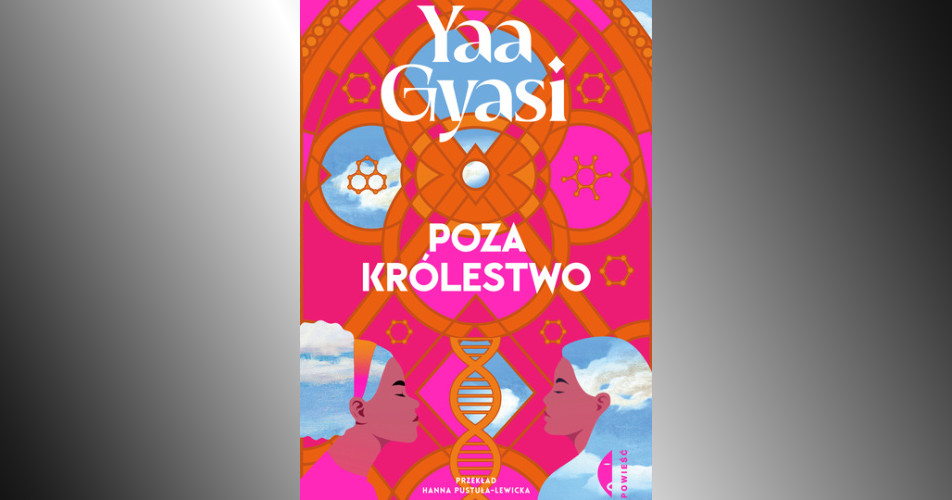 You are currently viewing Poza królestwo | Yaa Gyasi