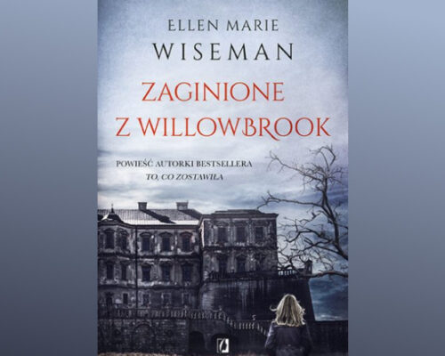Zaginione z Willowbrook | Ellen Marie Wiseman