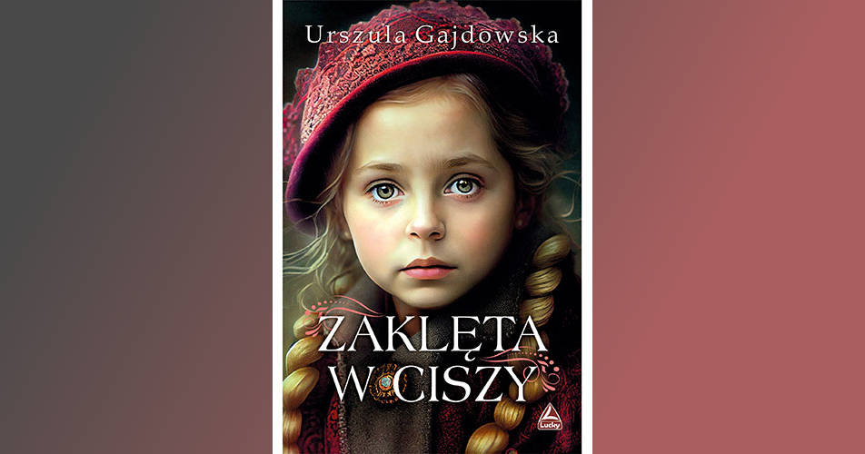 You are currently viewing Zaklęta w ciszy | Urszula Gajdowska