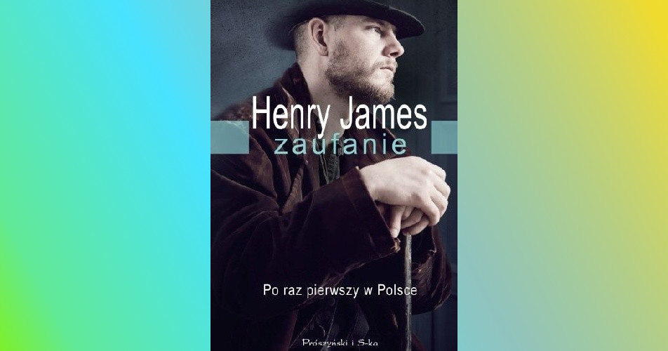 You are currently viewing Zaufanie | Henry James