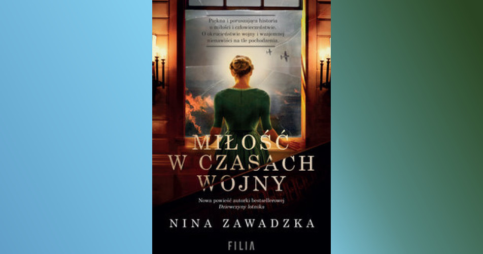 You are currently viewing Miłość w czasach wojny | Nina Zawadzka