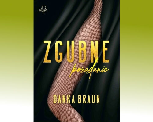 Zgubne pożądanie | Danka Braun