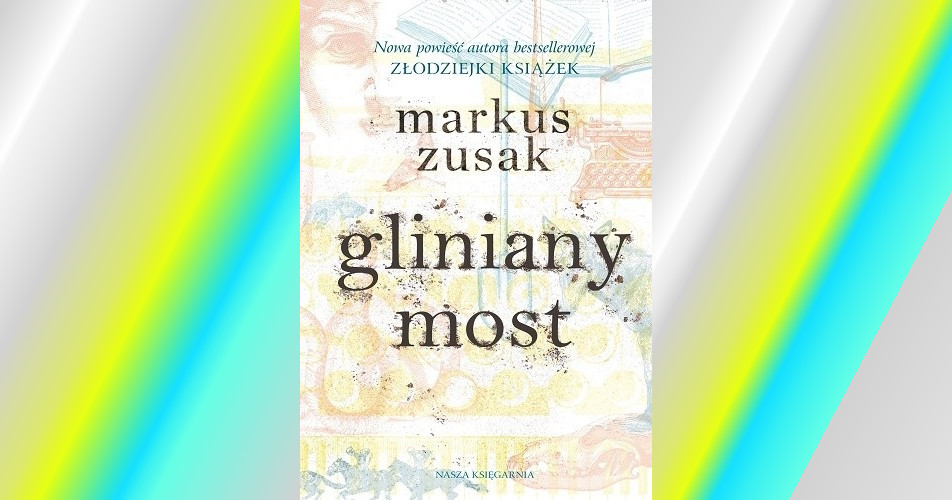 You are currently viewing Gliniany most | Markus Zusak